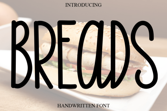 Breads: The Sweet Handwritten Font for Modern Designers