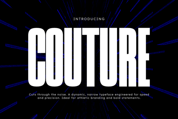Couture: The Modern Sans Serif for Bold, Speed-Driven Design