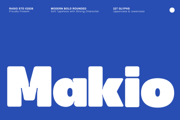 Makio: The Rounded Sans-Serif for Bold, Modern Branding