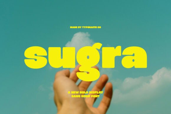 Sugra: The Bold Sans Serif Font That Feels Like a Friendly Handshake